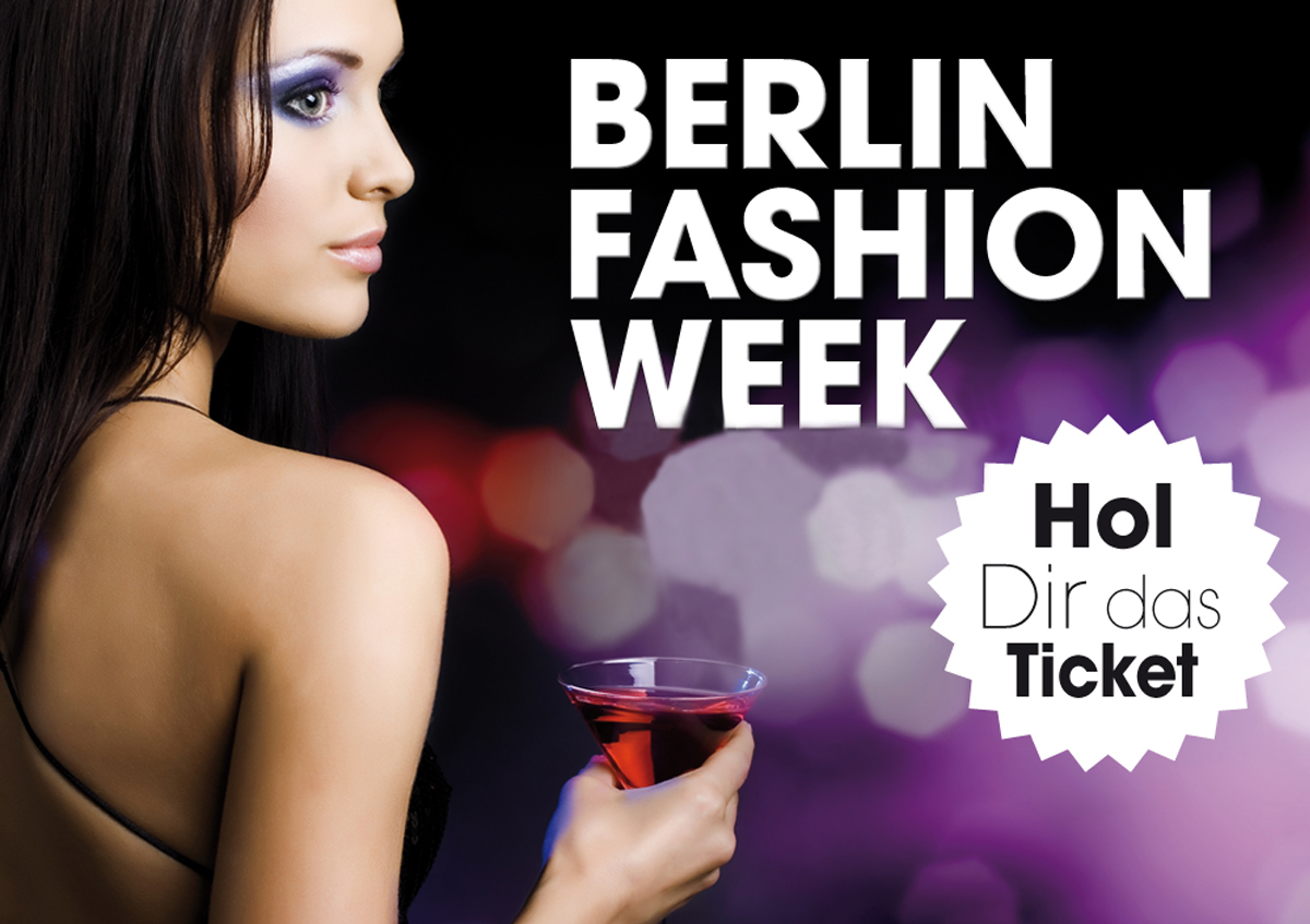 Hol dir das Ticket zur Fashion Week in Berlin